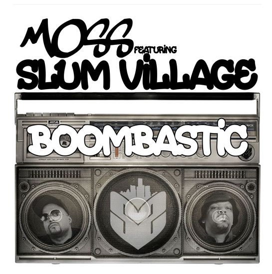 Moss_SlumVillage_Boombastic