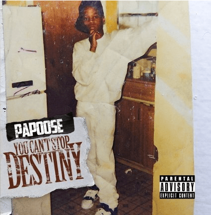 Papoose_YouCantStopDestiny