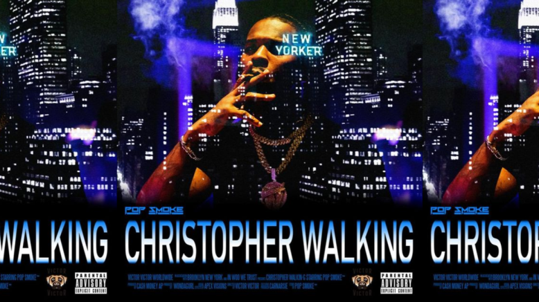 Pop Smoke_Christopher Walking